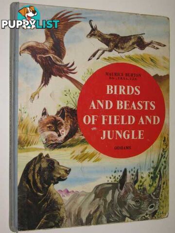 Birds and Beasts Of Field and Jungle  - Burton Maurice - 1960