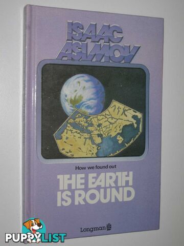 The Earth Being Round - How We Found Out About Series  - Asimov Isaac - 1983