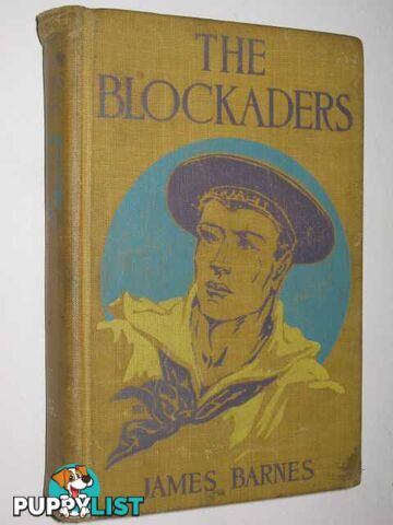 The Blockaders and Other Stories  - Barnes James - 1905