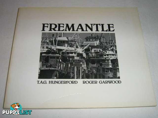 Fremantle: Landscapes and People  - Hungerford T. A. G. & Garwood, Roger - 1979