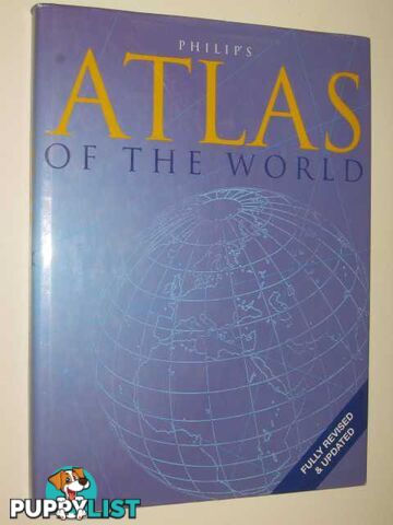 Philip's Atlas Of The World  - Lye Keith - 1998