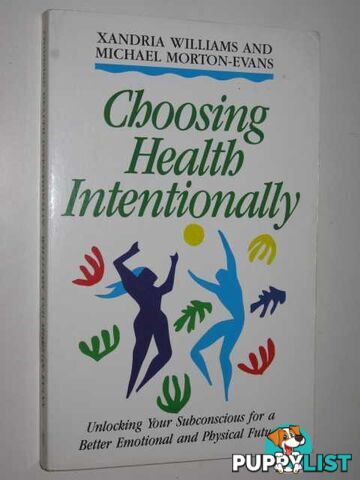 Choosing Health Intentionally  - Williams Xandria & Morton-Evans, Michael - 1990