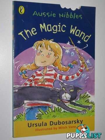 The Magic Wand - Aussie Bites Series  - Dubosarsky Ursula - 2002