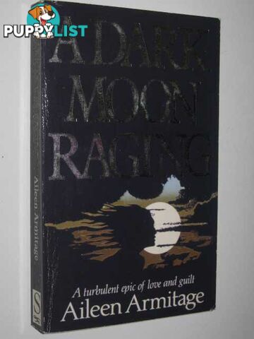 A Dark Moon Raging  - Armitage Aileen - 1995