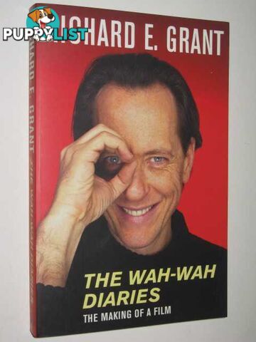 The Wah-Wah Diaries : The Making of a Film  - Grant Richard E. - 2006