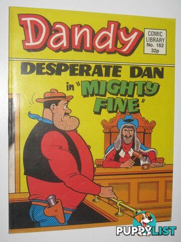 Desperate Dan in "Mighty Fine" - Dandy Comic Library #162  - Author Not Stated - 1989