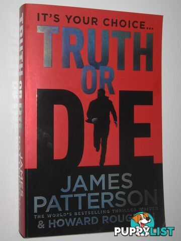 Truth or Die  - Patterson James & Roughan, Howard - 2015