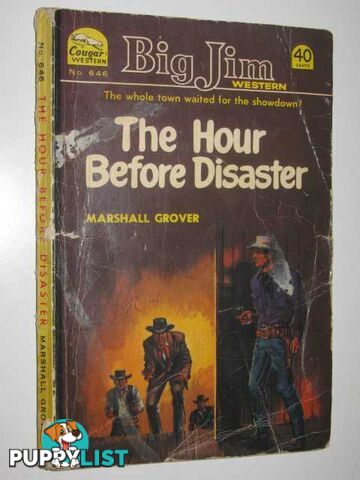 The Hour Before Disaster - Big Jim Series  - Grover Marshall - No date