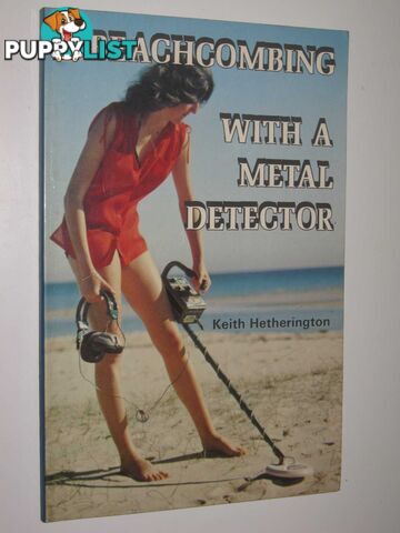 Beachcombing with a Metal Detector  - Hetherington Keith - 1980