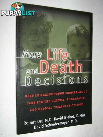 More Life and Death Decisions  - Orr Robert & Schiedermayer, David - 1997