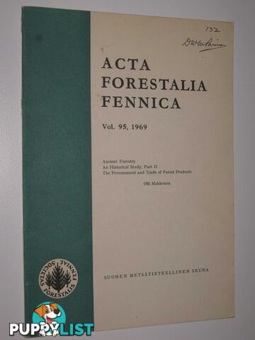 Ancient Forestry, An Historical Study, Part II: The Procurement and Trade of Forest Products : Acta Forestalia Fennica Vol 95  - Makkonen Olli - 1969