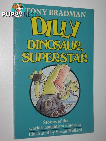 Dilly Dinosaur, Superstar  - Bradman Tony - 1989