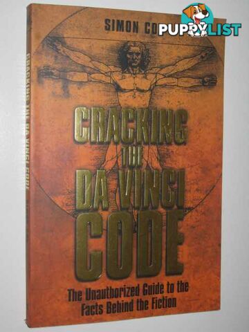 Cracking the Da Vinci Code : The Unauthorized Guide to the Facts the Fiction  - Cox Simon - 2004