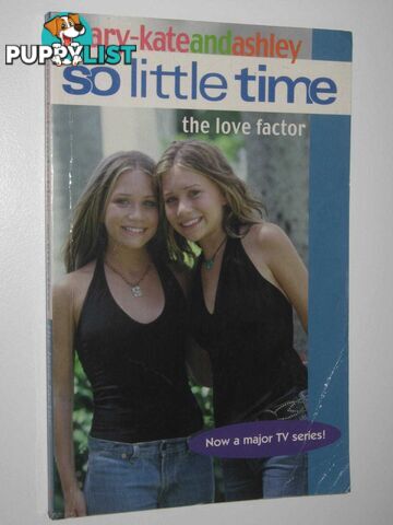 The Love Factor - So Little Time Series #8  - Olsen Mary-Kate + Ashley - 2003