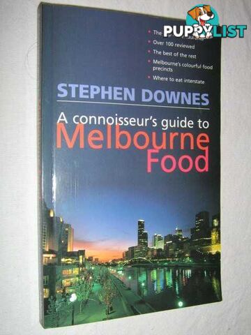 A Connoisseur's Guide to Melbourne Food  - Downes Stephen - 1997