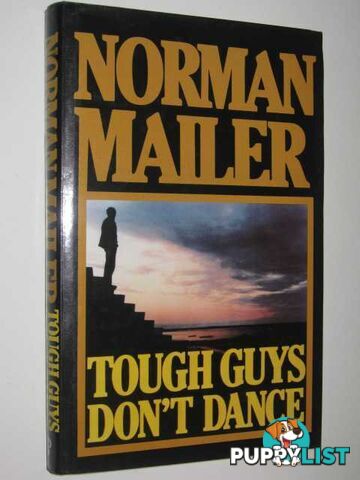 Tough Guys Don't Dance  - Mailer Norman - 1984