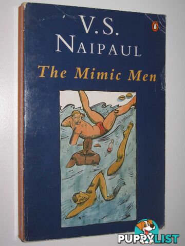 The Mimic Men  - Naipaul V. S. - 1969