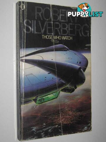 Those Who Watch  - Silverberg Robert - 1977