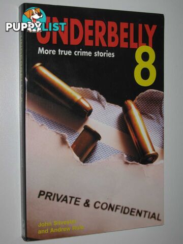 Underbelly 8 : More True Crime Stories  - Silvester John & Rule, Andrew - 2004