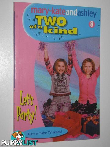 Let's party - Two of a Kind Series #8  - Olsen Mary-Kate + Ashley - 2002