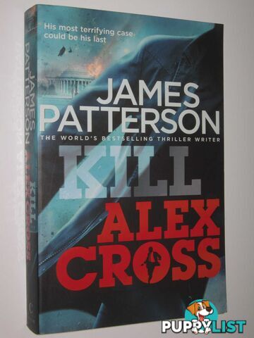 Kill Alex Cross - Alex Cross Series #18  - Patterson James - 2011