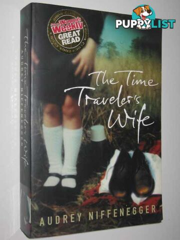 The Time Traveler's Wife  - Niffenegger Audrey - 2005