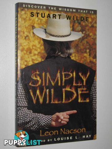 Simply Wilde : Discover the Wisdom That is Stuart Wilde  - Nacson Leon - 1998