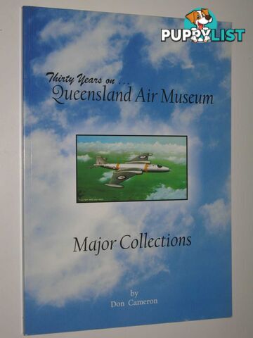 Thirty Years On... Queensland Air Museum : Major Collections  - Cameron Don - 2005