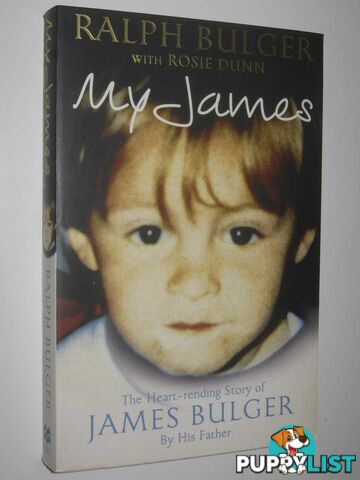 My James : The Heartrending Story of James Bulger by His Father  - Bulger Ralph - 2013