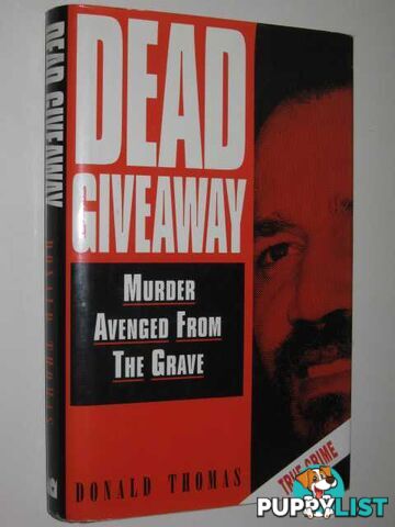 Dead Giveaway : Murder Avenged from the Grave  - Thomas Donald - 1993