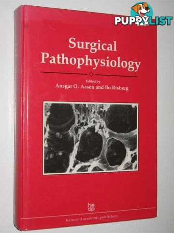 Surgical Pathophysiology  - Aasen Ansgar O. & Risberg, Bo - 1990