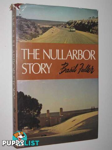 The Nullarbor Story  - Fuller Basil - 1970