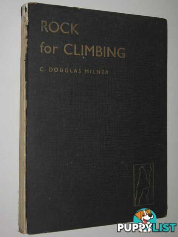 Rock for Climbing  - Milner C. Douglas - 1950