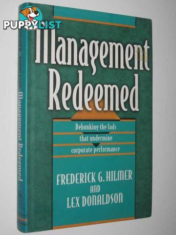 Management Redeemed : Debunking the Fads that Undermine Corporate Performance  - Hilmer Frederick G. & Donaldson, Lex - 1996