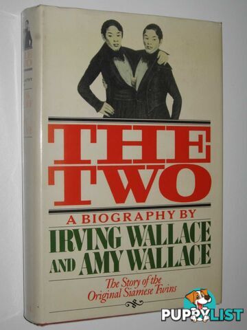 The Two : The Story of the Original Siamese Twins  - Wallace Irving & Wallace, Amy - 1978