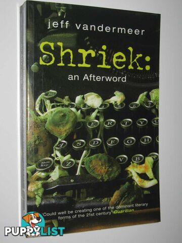 Shriek: An Afterword  - VanderMeer Jeff - 2006