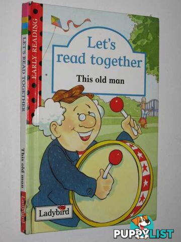 This Old Man - Let's Read Together Series  - Bryant-Mole Karen & Ladybird Books Staff - 1995