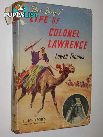 The Boys' Life of Colonel Lawrence  - Thomas Lowell