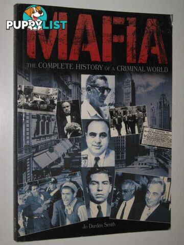 MAFIA : The Complete History of a Criminal World  - Smith Jo Durden - 2003