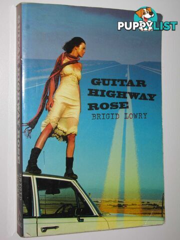 Guitar Highway Rose  - Lowry Brigid - 2004