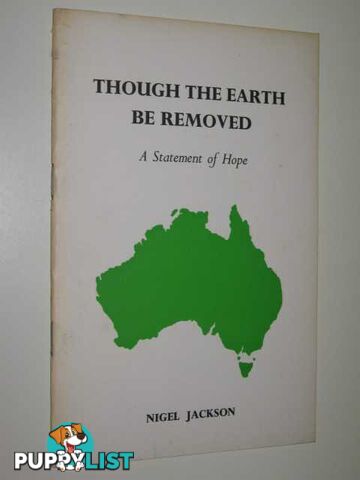 Though The Earth Be Removed : A Statement Of Hope  - Jackson Nigel - 1974