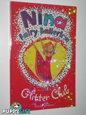 Glitter Club - Nina Fairy Ballerina Series #9  - Wilson Anna - 2007