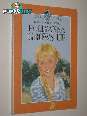 Pollyanna Grows Up  - Porter Eleanor H. - 1988