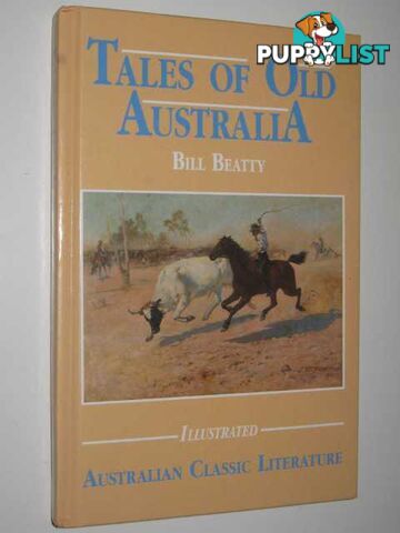 Tales of Old Australia  - Beatty Bill - No date