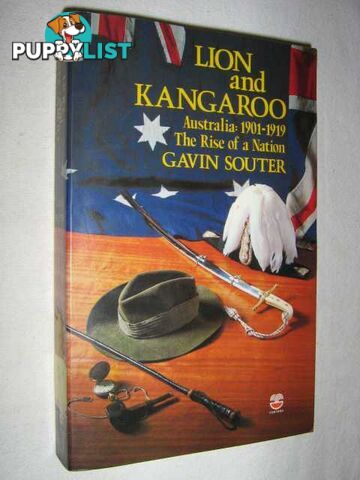 Lion and Kangaroo: Australia 1901 to 1919 : The Rise of a Nation  - Souter Gavin - 1978