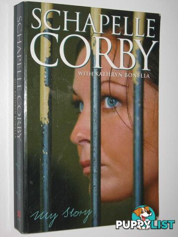 Schapelle Corby: My Story  - Corby Schapelle & Bonella, Kathryn - 2006