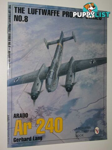 Arado Ar 240 - Luftwaffe Profile Series #8  - Lang Gerhard - 1996