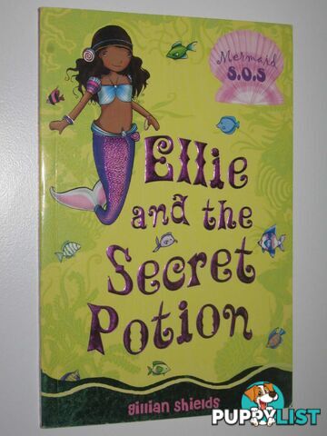 Ellie and the Secret Potion - Mermaid S.O.S Series #2  - Shields Gillian - 2006