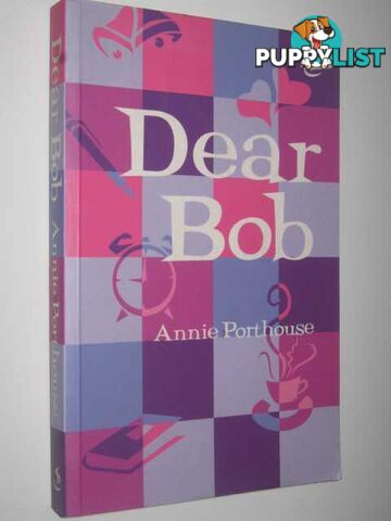 Dear Bob  - Porthouse Annie - 2003