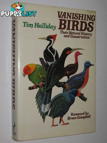 Vanishing Birds : Their Natural History and Conservation  - Halliday Tim - 1978